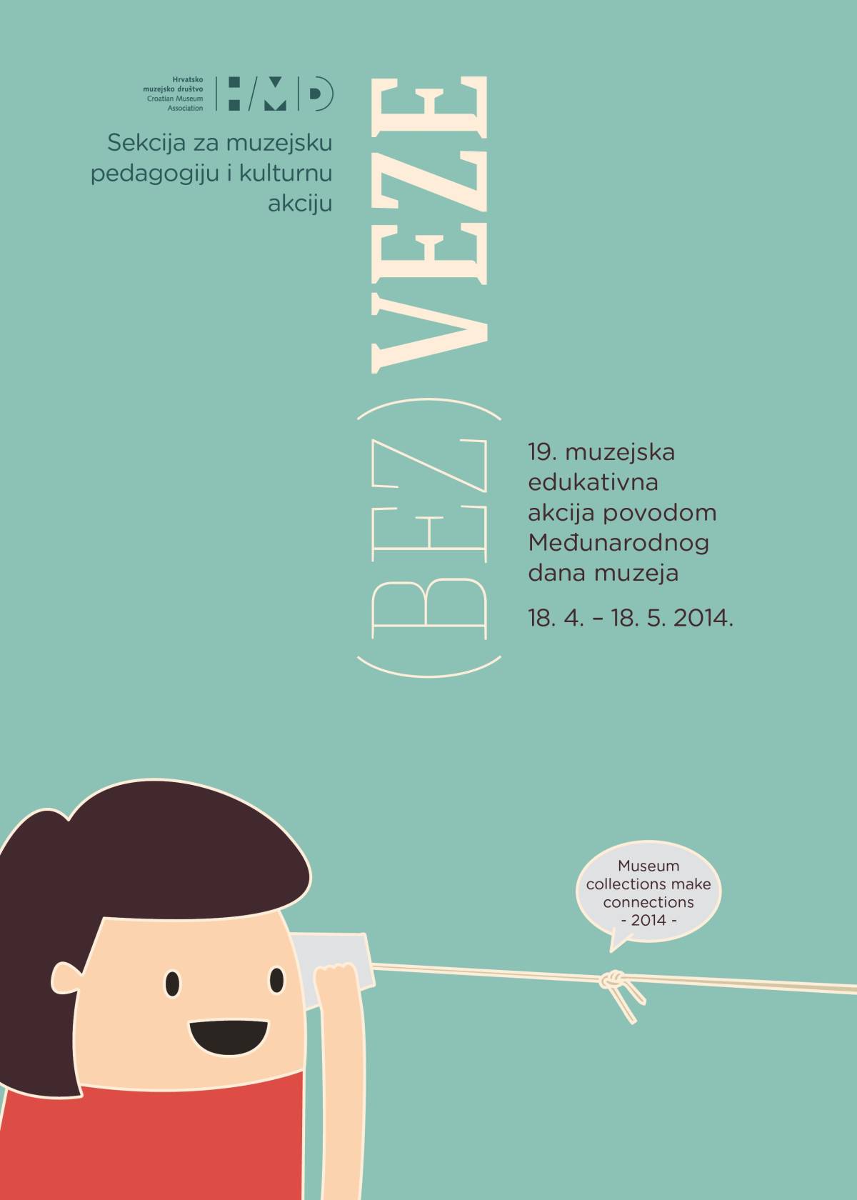 Edukativna muzejska akcija povodom Međunarodnog dana muzeja 2014. (BEZ) VEZE Edukativna muzejska akcija povodom Međunarodnog dana muzeja 2014. (BEZ) VEZE