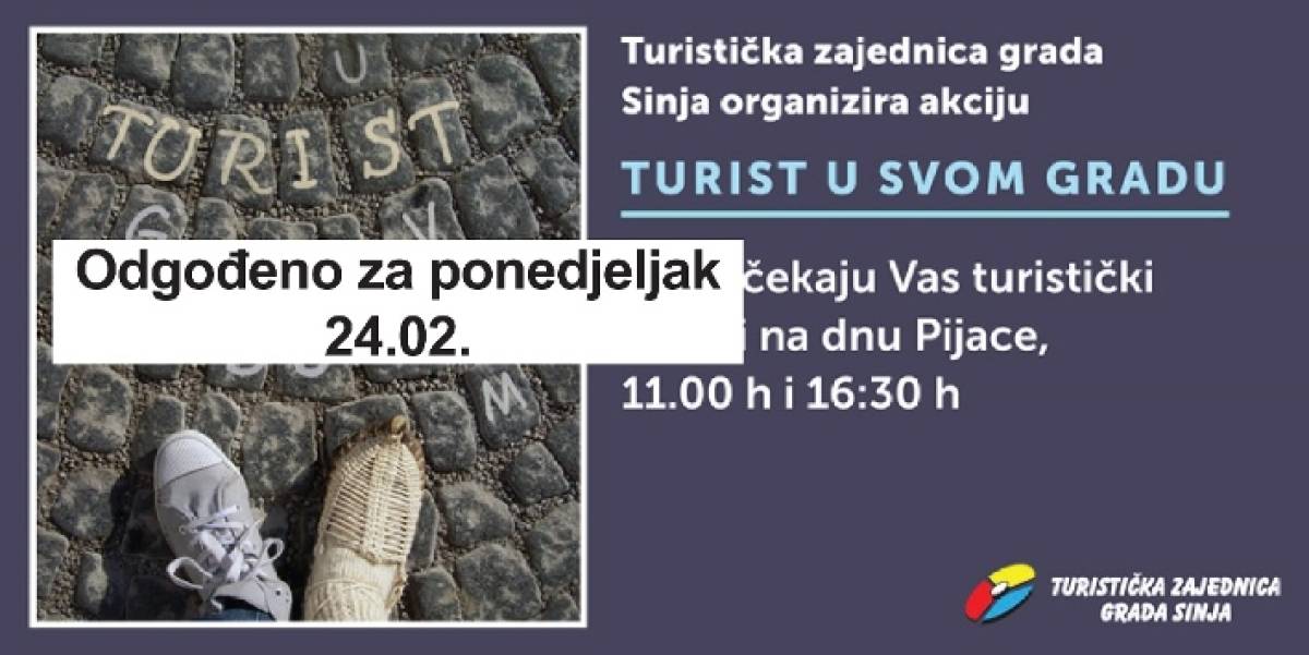 Odgođena edukativna akcija &#039;&#039;Turist u svom gradu&#039;&#039; za ponedjeljak 24.02.2014.